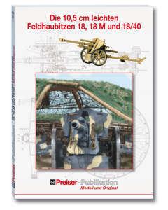Boek: "Die10,5 cm leichten Feldhaubitzer" Preiser 96000