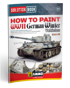 Solution Book: How to Paint WWII German Winter Vehicles (eng.) AMMO by Mig 6601M