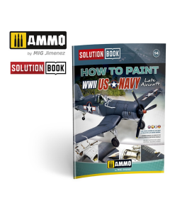 Solution Book: How to Paint WWII US Navy Late Aircraft (eng.) AMMO by Mig 6523M